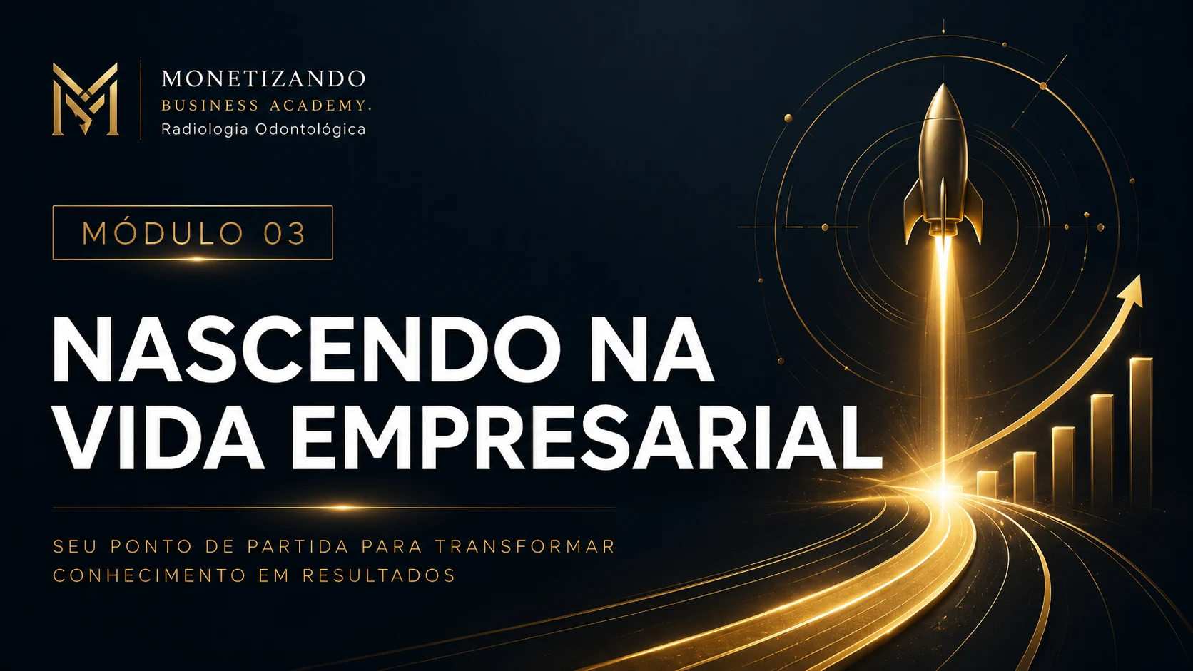 Módulo 3: Nascendo na vida empresarial